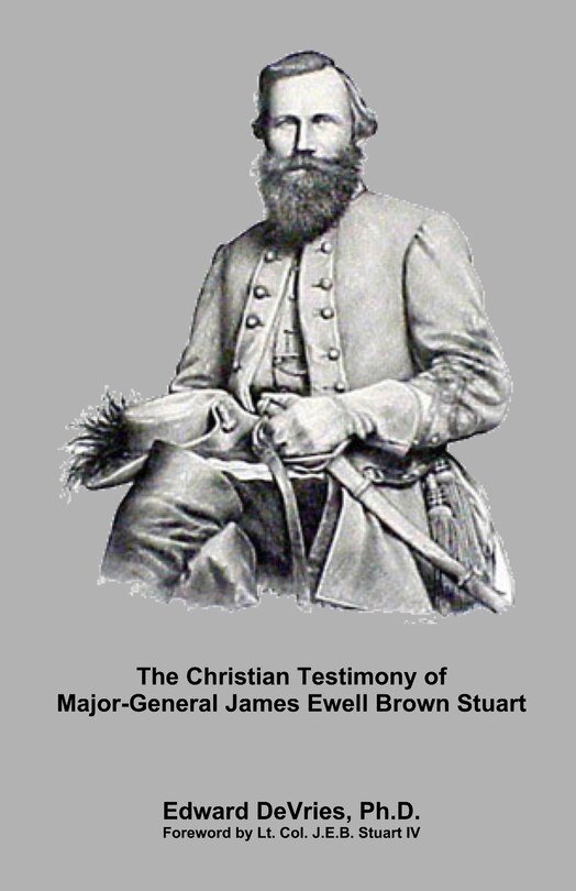 Front cover_The Christian Testimony of Major-General James Ewell Brown Stuart