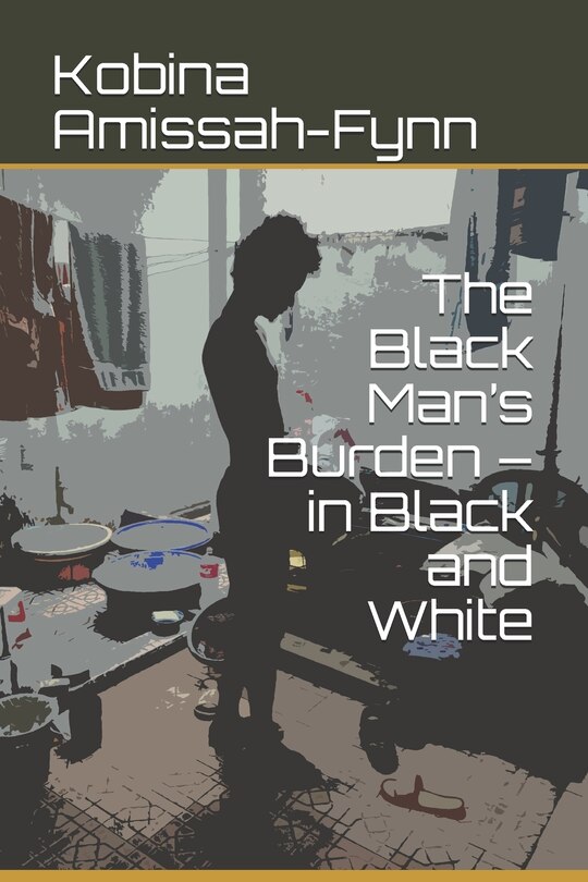 Front cover_The Black Man's Burden - in Black and White