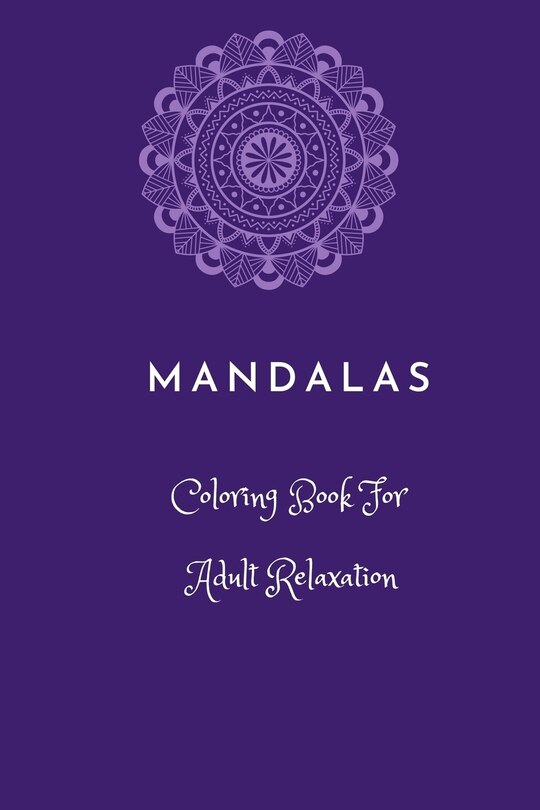 Front cover_Mandalas coloring book for adult relaxation