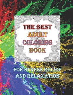 Front cover_The Best Adult Coloring Book For Stress Relief And Relaxation