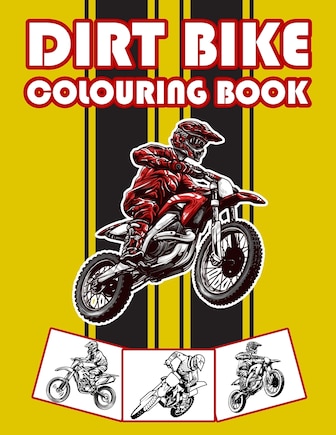 Dirt Bike Colouring Book: Big Motorcycle Coloring Book for Kids & Teens