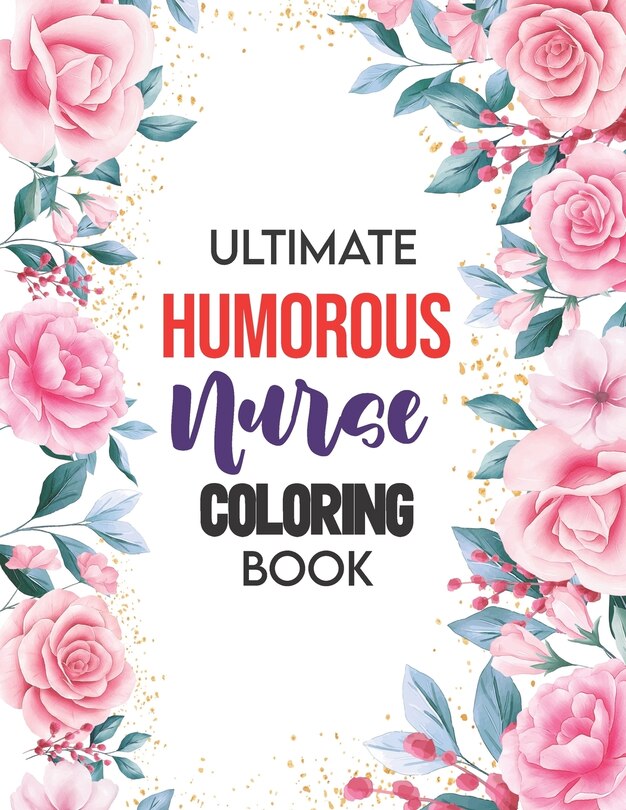 Front cover_Ultimate Humorous Nurse Coloring Book