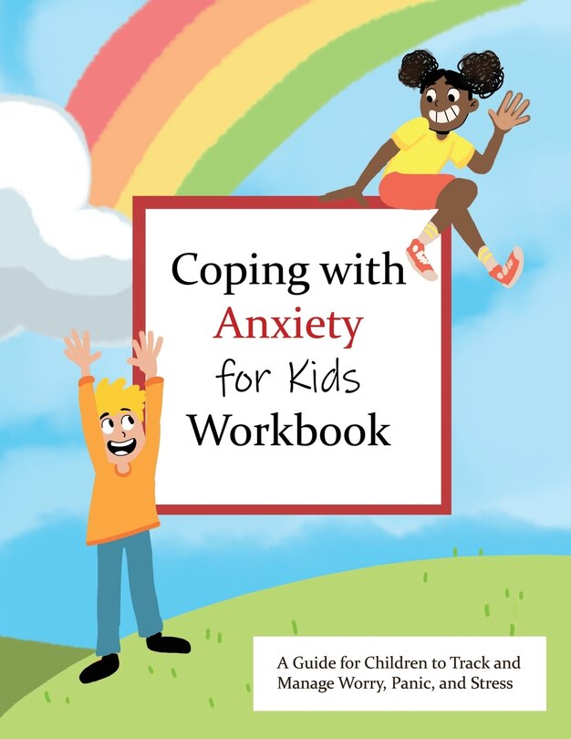 Couverture_Coping with Anxiety for Kids Workbook