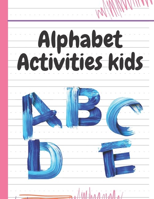 Alphabet Activities kids: Alphabet Handwriting Practice workbook for kids