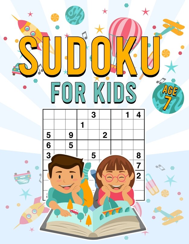 Sudoku for Kids Age 7: 200 Large Print Sudokus for Kids with Solutions