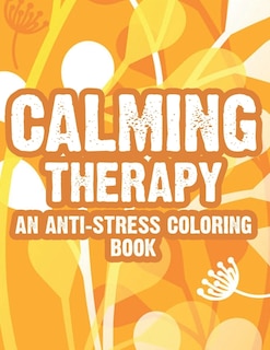 Front cover_Calming Therapy An Anti-Stress Coloring Book