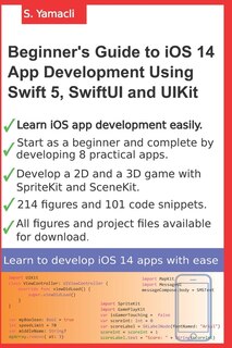 Front cover_Beginner's Guide to iOS 14 App Development Using Swift 5, SwiftUI and UIKit