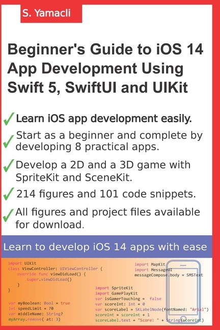 Front cover_Beginner's Guide to iOS 14 App Development Using Swift 5, SwiftUI and UIKit