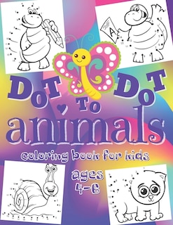 Couverture_Dot to Dot - Animals - Coloring Book for Kids Ages 4-6