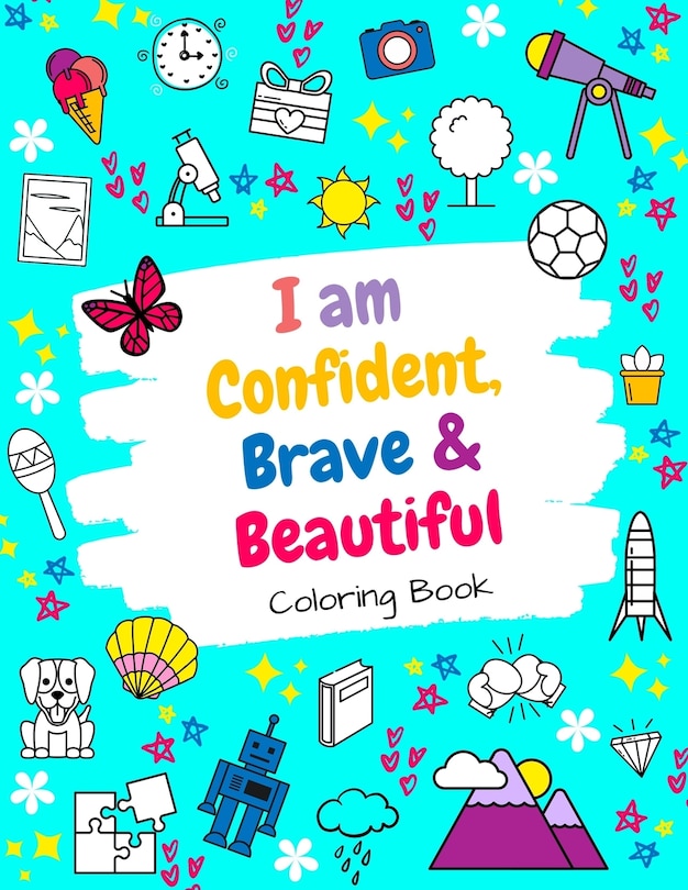Front cover_I Am Confident, Brave & Beautiful