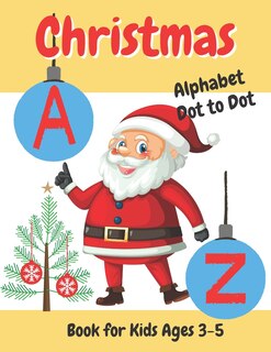 Front cover_Christmas Alphabet Dot to Dot Book for Kids Ages 3-5