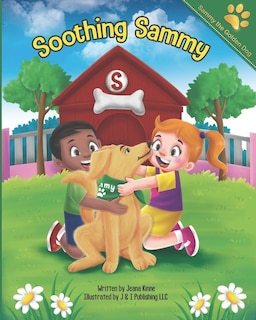 Soothing Sammy: Teaching Kids How to Calm Down in a Positive Way