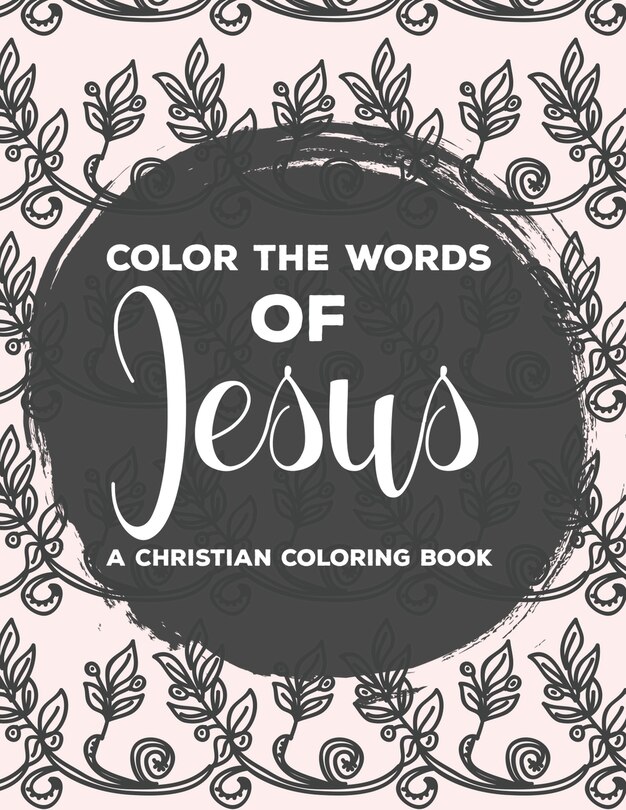 Couverture_Color The Words Of Jesus A Christian Coloring Book