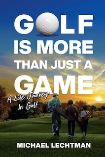 Front cover_Golf Is More Than Just A Game