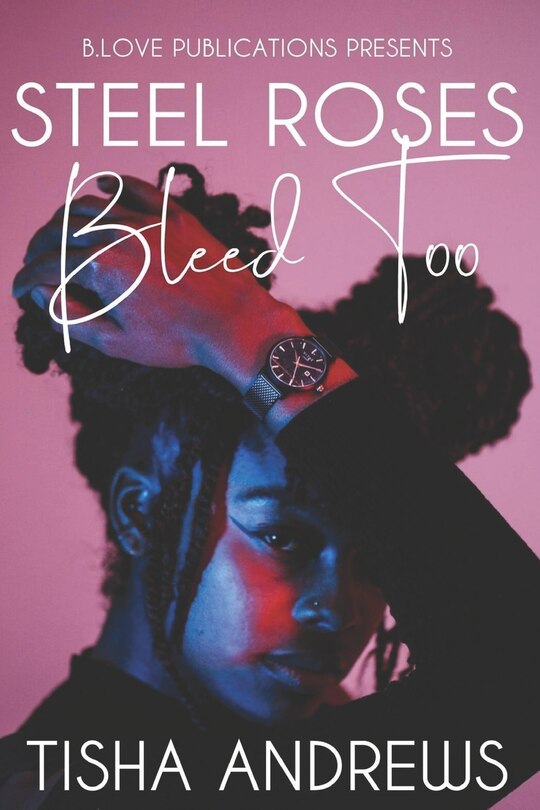 Couverture_Steel Roses Bleed Too