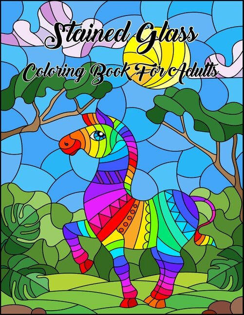 Stained Glass Coloring Book For Adults: An Adult Coloring Book With 50 Inspirational Window Designs And Easy Patterns For Relaxation