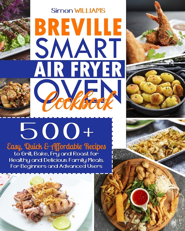 Front cover_Breville Smart Air Fryer Oven Cookbook