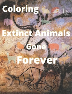 Front cover_Coloring Extinct animals Gone Forever