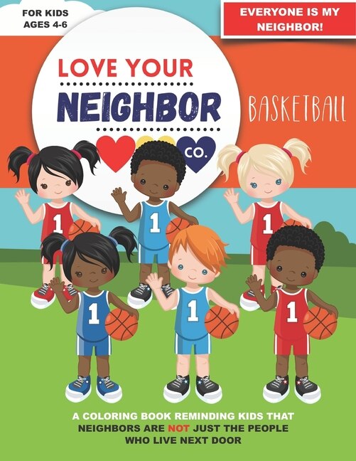 Love Your Neighbor Co : Basketball Coloring Book for Kids Ages 4 5