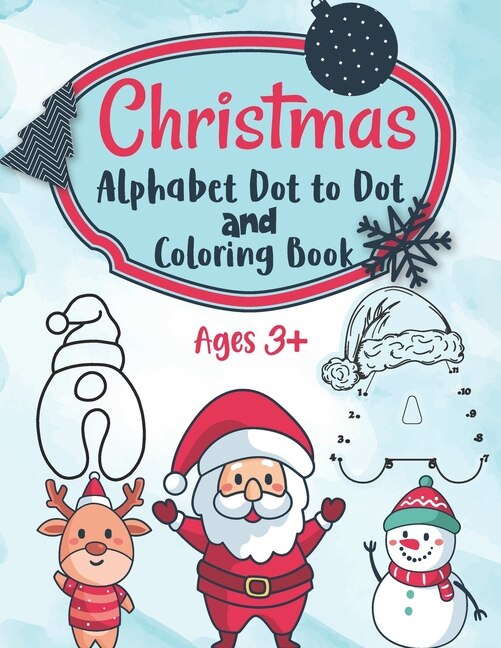 Couverture_Christmas Alphabet Dot to Dot and Coloring Letter Tracing Book for Kids