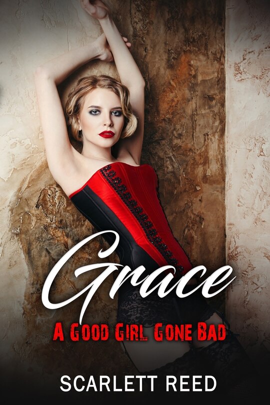 Front cover_Grace A Good Girl Gone Bad