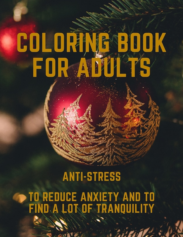 Front cover_Coloring book for Adults anti-stress To reduce anxiety and to find a lot of tranquility