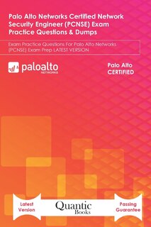 Front cover_Palo Alto Networks Certified Network Security Engineer (PCNSE) Exam Practice Questions & Dumps