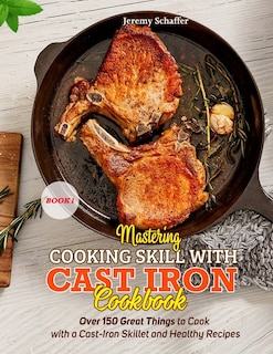 Couverture_Mastering Cooking Skills with Cast Iron Cookbook