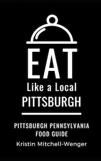 Couverture_Eat Like a Local- Pittsburgh