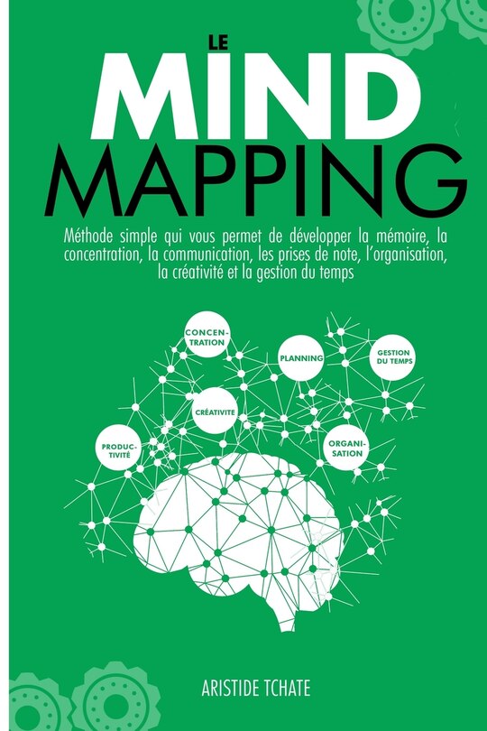 Le Mind Mapping: Methode Simple Qui Vous Permet De Développer La ...