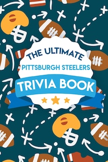 Couverture_The Ultimate Pittsburgh Steelers Trivia Book