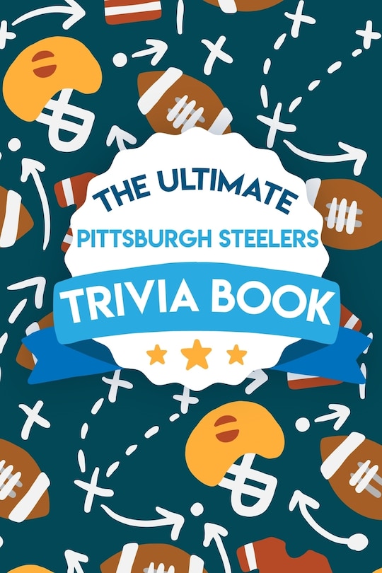 Couverture_The Ultimate Pittsburgh Steelers Trivia Book