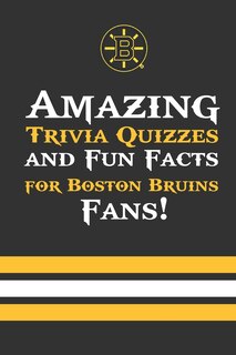Couverture_Amazing Trivia Quizzes and Fun Facts for Boston Bruins Fans!