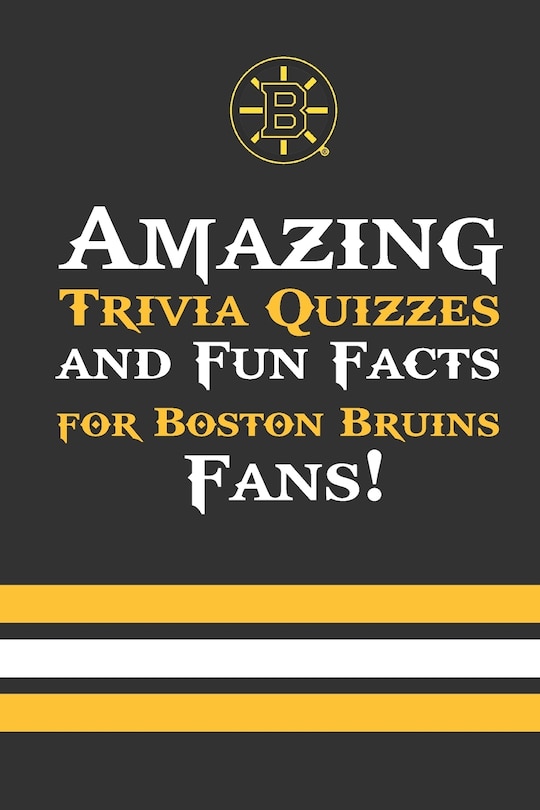 Couverture_Amazing Trivia Quizzes and Fun Facts for Boston Bruins Fans!