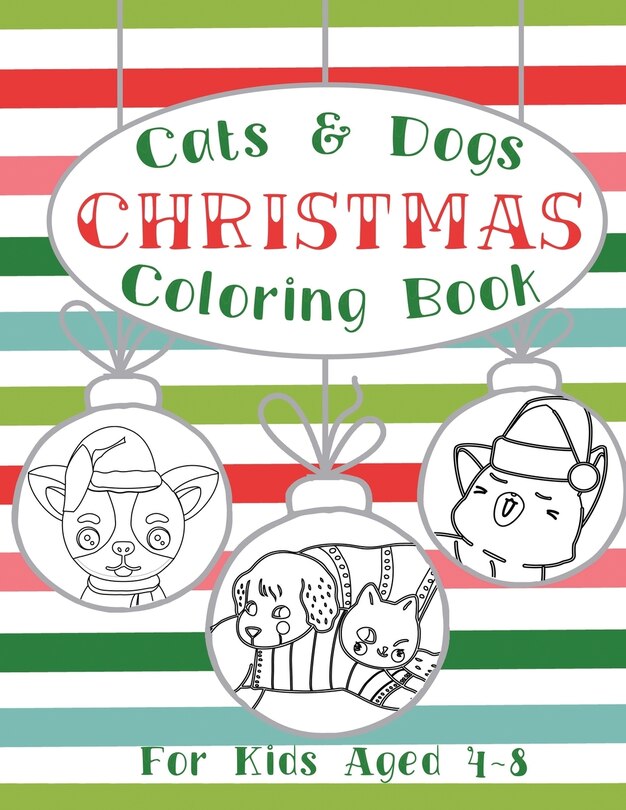 Cats and Dogs Christmas Coloring Book Holiday Activity Pages for Kids