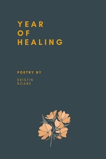 Year of Healing: Poetry