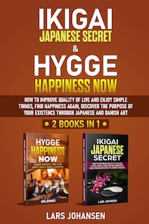 Front cover_Ikigai Japanese Secret & Hygge Happiness Now