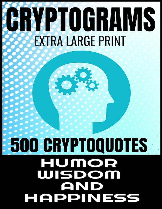 Front cover_Cryptograms Extra Large Print 500 Cryptoquotes