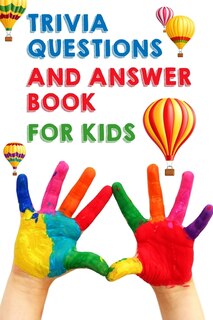 Couverture_Trivia Questions And Answer Book For Kids