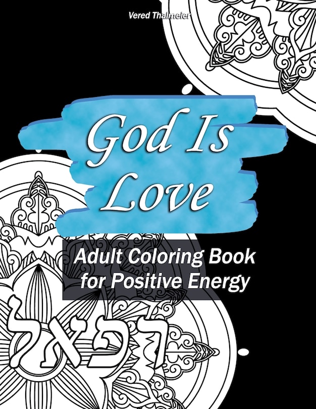 Couverture_God Is Love - adult coloring book for positive energy