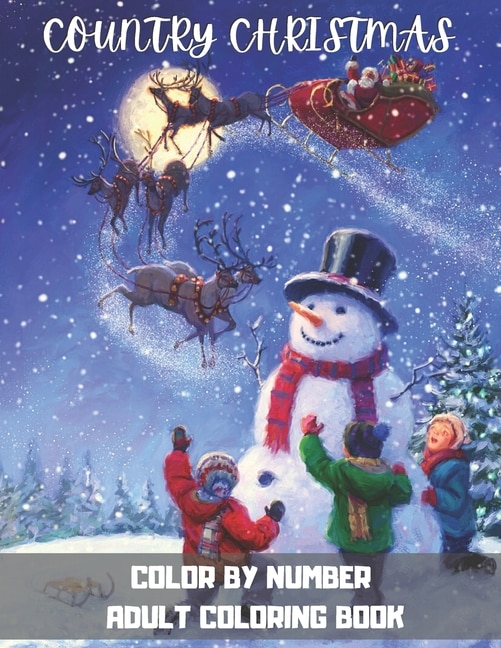 Country Christmas Color By Number Adult Coloring Book: A Christmas Adult Color By Numbers Coloring Book With Holiday Scenes and Designs For Adults Relaxation.