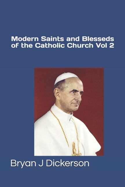 Front cover_Modern Saints and Blesseds of the Catholic Church Volume 2