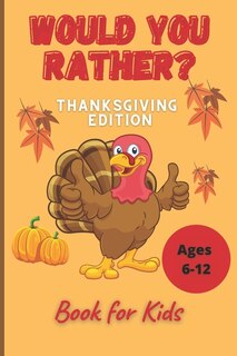 Couverture_Would You Rather Thanksgiving Book for Kids Ages 6-12