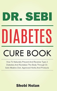 Front cover_The Dr. Sebi Diabetes Cure Book