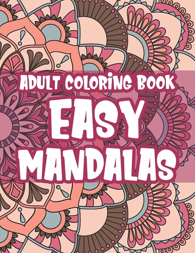 Front cover_Adult Coloring Book Easy Mandalas