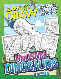 Couverture_Learn To Draw Unusual Dinosaurs & Facts