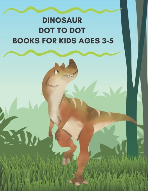 Couverture_Dinosaur Dot to Dot Books For Kids Ages 3-5
