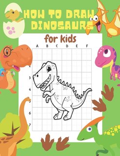 Front cover_How to Draw Dinosaurs for Kids