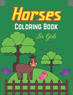 Horses Coloring Book For Girls: The Cute Horse and Pony Coloring Book for children's gifts