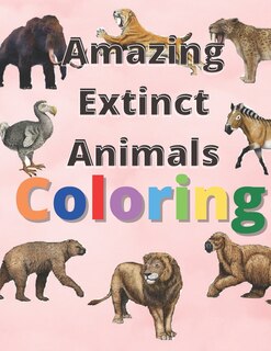 Front cover_Amazing extinct animals coloring